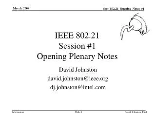 IEEE 802.21 Session #1 Opening Plenary Notes