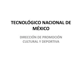 TECNOLÓGICO NACIONAL DE MÉXICO