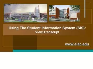 Using The Student Information System (SIS): View Transcript