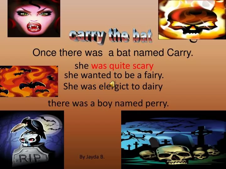 once there was a bat named carry