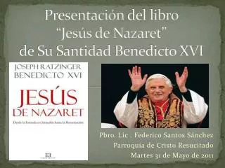 Presentación del libro “ Jesús de Nazaret ” de Su Santidad Benedicto XVI