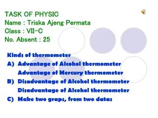 TASK OF PHYSIC Name : Triska Ajeng Permata Class : VII-C No. Absent : 25