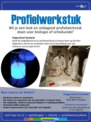 Hogeschool Zeeland biedt de mogelijkheid om je profielwerkstuk te komen doen op het lab!