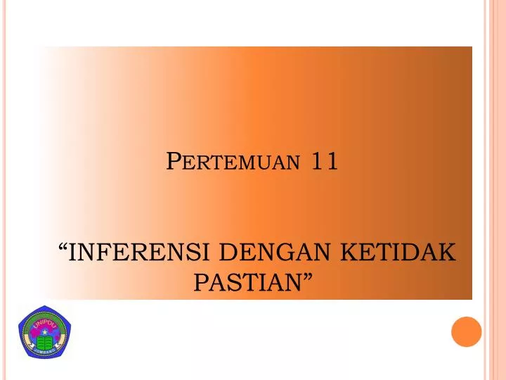 pertemuan 1 1 inferensi dengan ketidak pastian