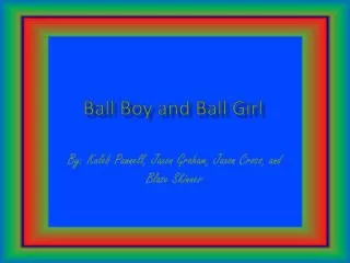 Ball Boy and Ball Girl