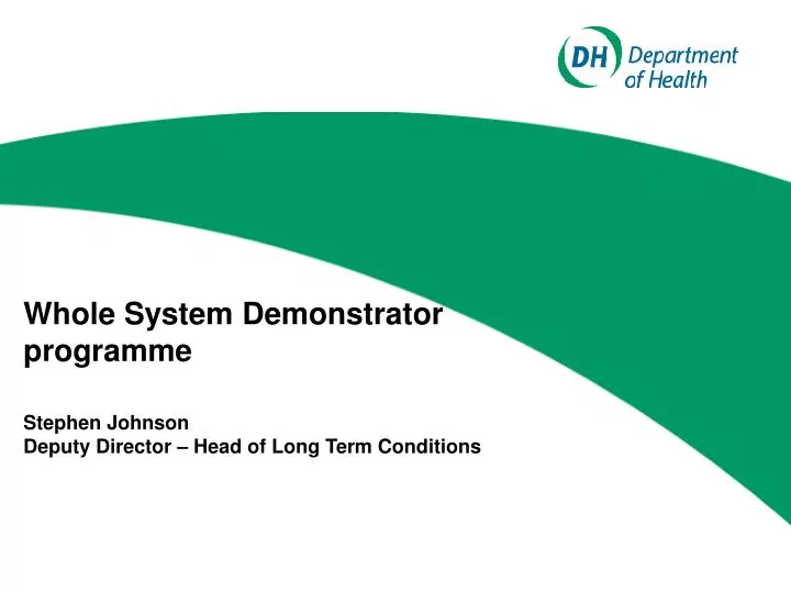whole system demonstrator programme stephen johnson deputy director head of long term conditions