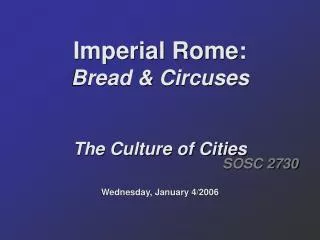 Imperial Rome: Bread &amp; Circuses