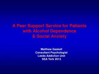 A Peer Support Service for Patients with Alcohol Dependence &amp; Social Anxiety