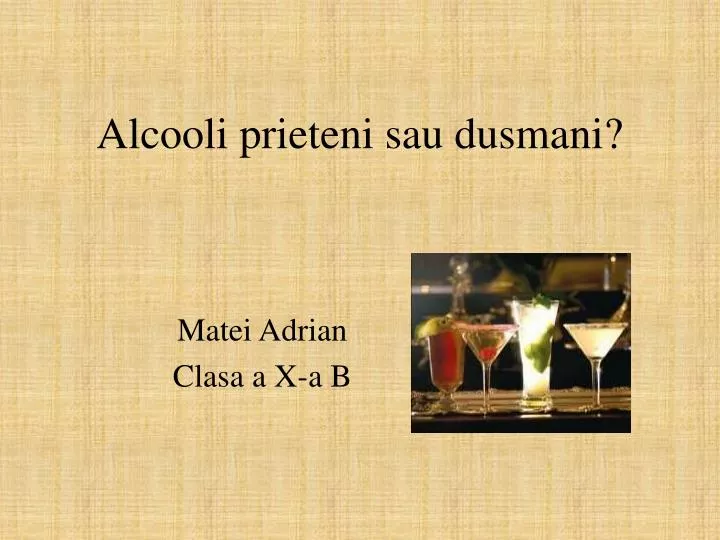 alcooli prieteni sau dusmani