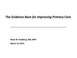 The Evidence Base for Improving Primary Care _____________________________