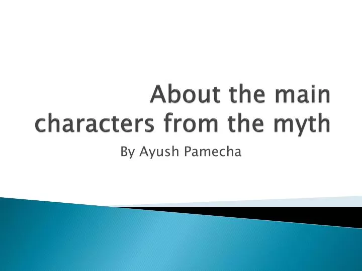 about the main characters from the myth