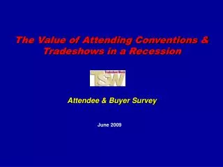 The Value of Attending Conventions &amp; Tradeshows in a Recession