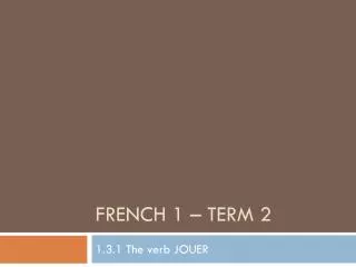 French 1 – Term 2