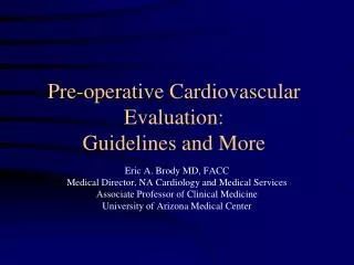 Pre-operative Cardiovascular Evaluation: Guidelines and More