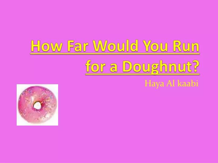 how far would you run for a doughnut