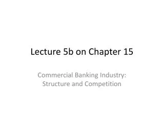 Lecture 5b on Chapter 15