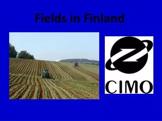 Fields in Finland