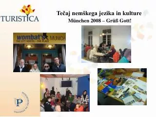 Tečaj nemškega jezika in kulture München 2008 – Grüß Gott!
