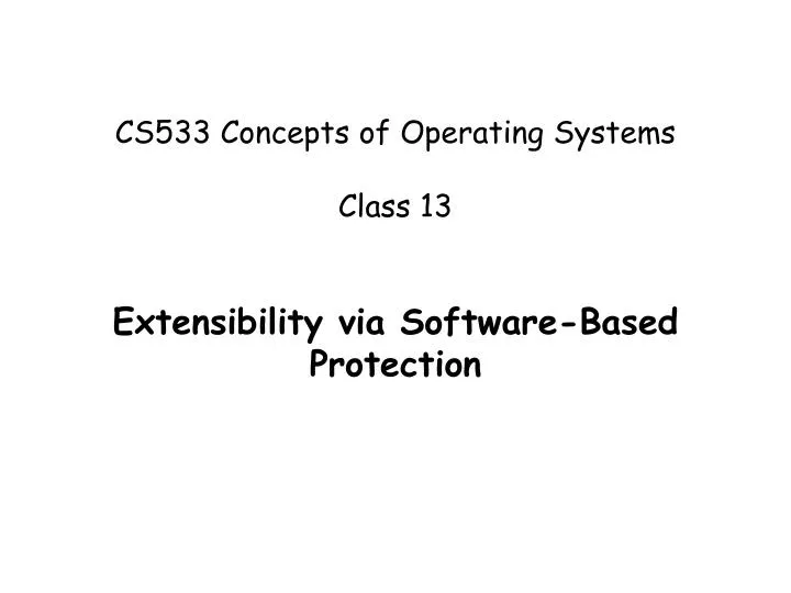 cs533 concepts of operating systems class 13