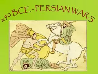 490 BCE - PERSIAN WARS