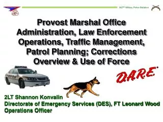 2LT Shannon Konvalin Directorate of Emergency Services (DES), FT Leonard Wood Operations Officer