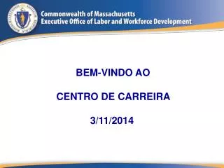 BEM-VINDO AO CENTRO DE CARREIRA 3/11/2014