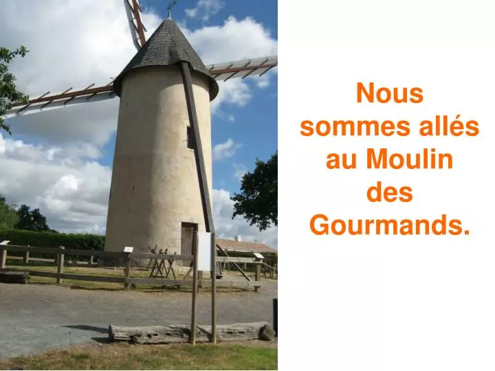 nous sommes all s au moulin des gourmands