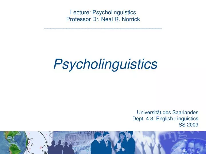 lecture psycholinguistics professor dr neal r norrick