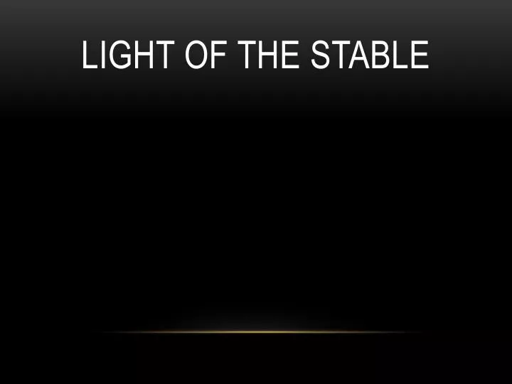 light of the stable