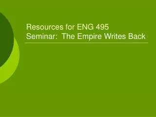 Resources for ENG 495 Seminar: The Empire Writes Back