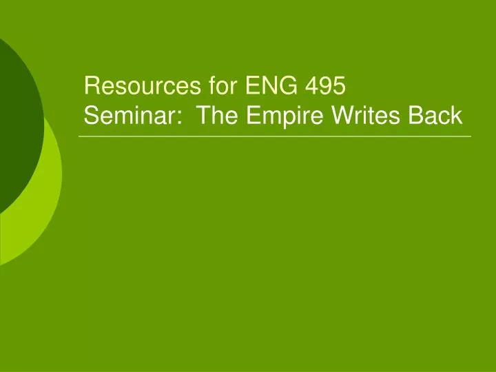 resources for eng 495 seminar the empire writes back