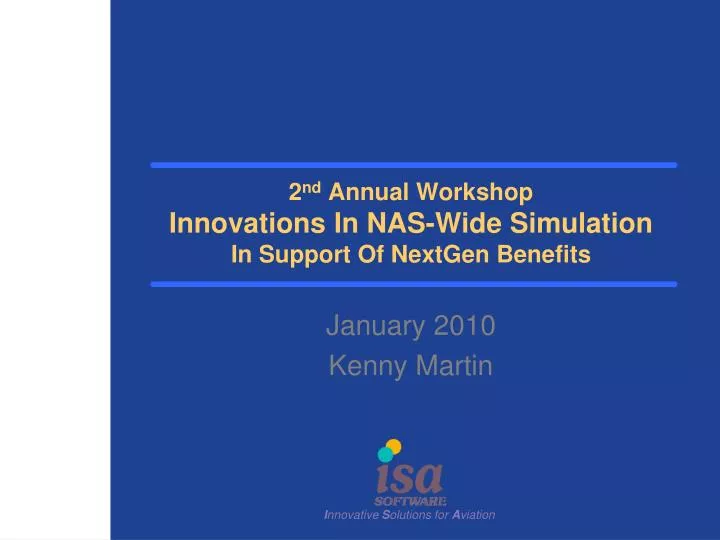2 nd annual workshop innovations in nas wide simulation in support of nextgen benefits