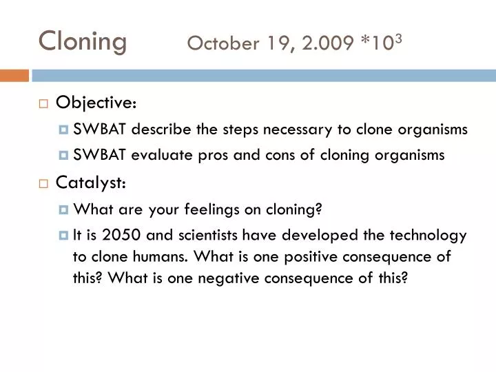 cloning october 19 2 009 10 3