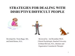 STRATEGIES FOR DEALING WITH DISRUPTIVE/DIFFICULT PEOPLE
