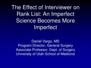 The Effect of Interviewer on Rank List: An Imperfect Science Becomes More Imperfect