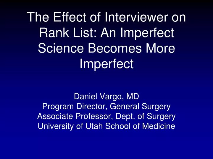 the effect of interviewer on rank list an imperfect science becomes more imperfect