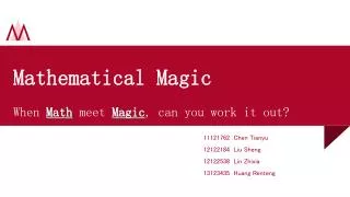 Mathematical Magic When Math meet Magic , can you work it out?