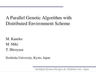 A Parallel Genetic Algorithm with Distributed Environment Scheme