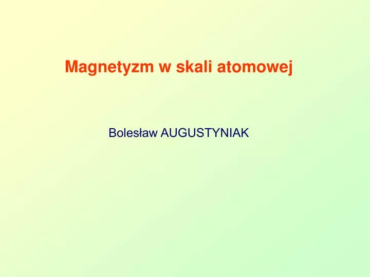 magnetyzm w skali atomowej