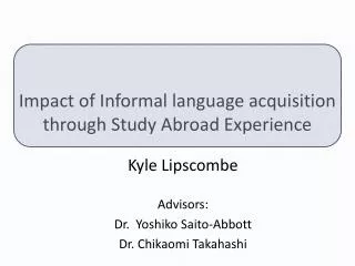 Impact of Informal language acquisition through Study Abroad Experience