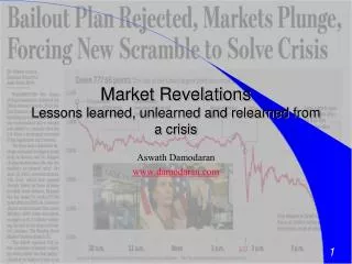 Market Revelations Lessons learned, unlearned and relearned from a crisis