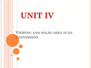 Viewing and solid area scan conversion