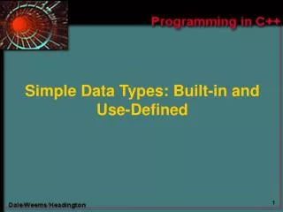 Simple Data Types: Built-in and Use-Defined