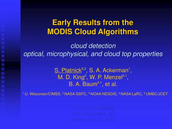 early results from the modis cloud algorithms