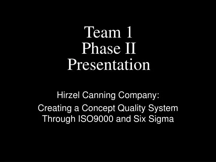 team 1 phase ii presentation