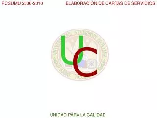 PLAN DE CALIDAD EN LOS SERVICIOS UNIVERSITARIOS UNIVERSIDAD DE MURCIA 2006-2010
