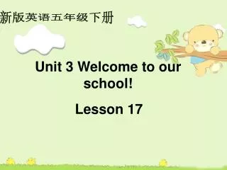 Unit 3 Welcome to our school!