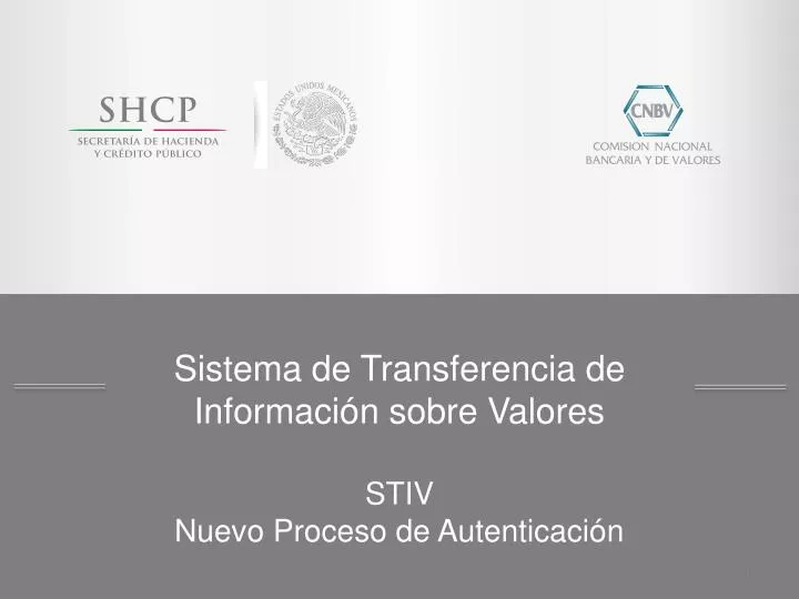 sistema de transferencia de informaci n sobre valores stiv nuevo proceso de autenticaci n