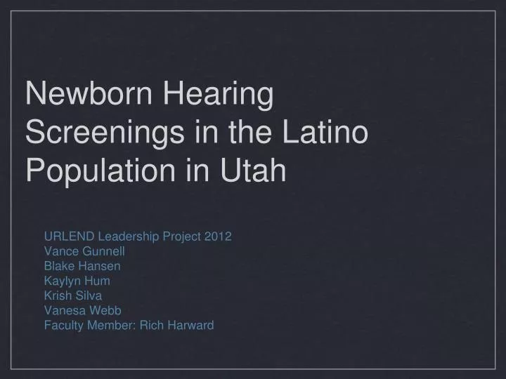 newborn hearing screenings in the latino population in utah