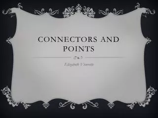 Connectors and Points